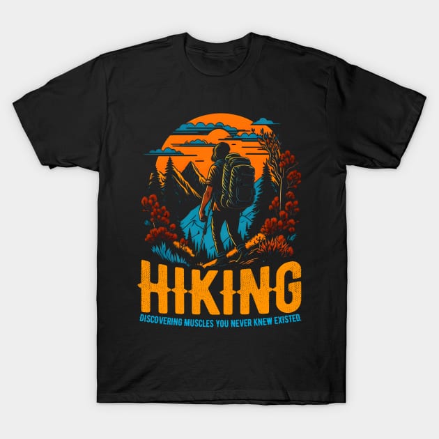 Hiking: Discovering muscles you never knew existed Funny T-Shirt by T-shirt US